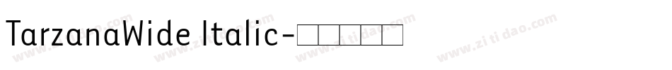 TarzanaWide Italic字体转换